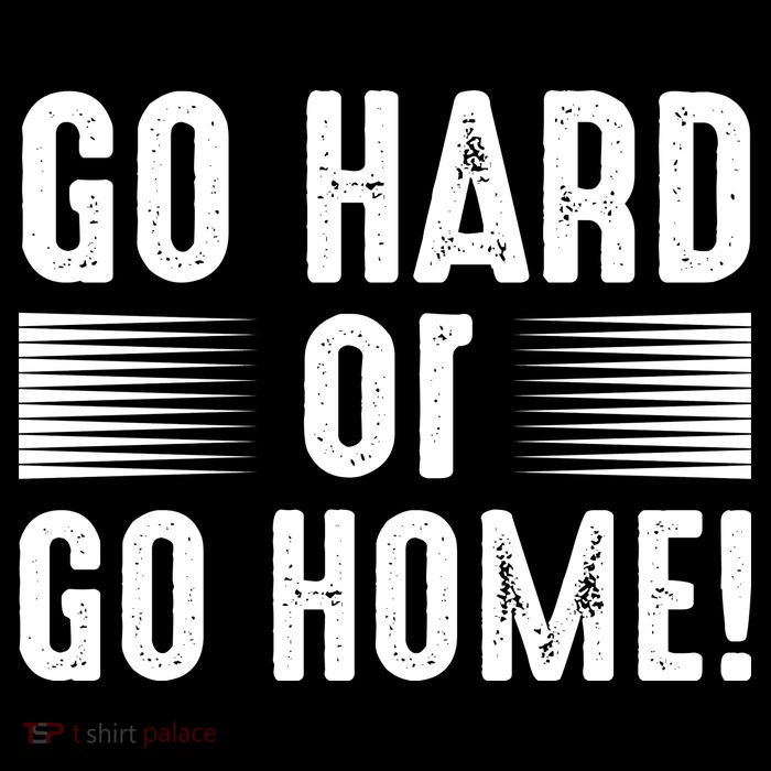Go Hard Or Go Home Drawstring Bag
