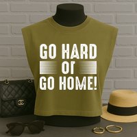 Go Hard Or Go Home Garment-Dyed Women's Muscle Tee