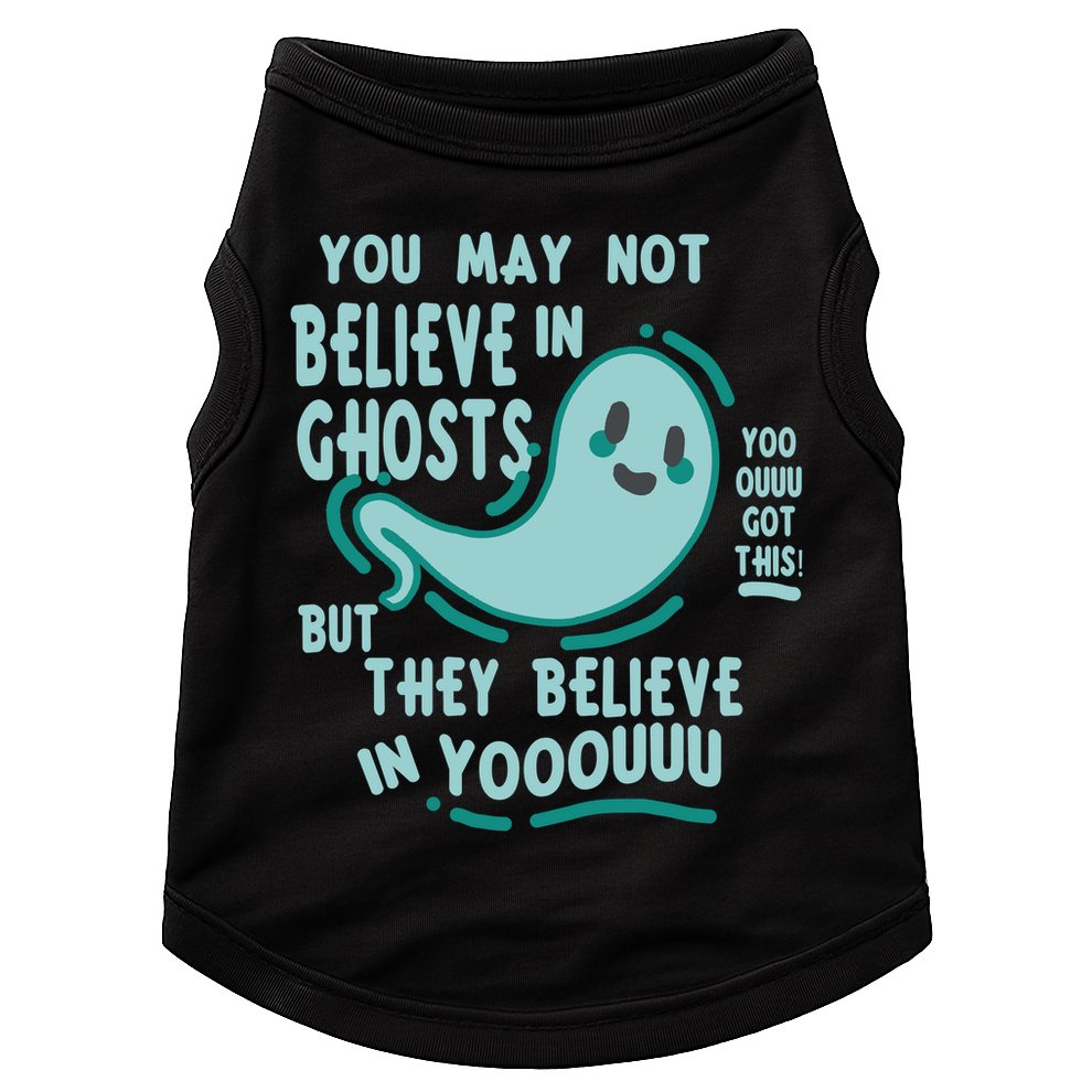 Ghosts Believe In You Funny Halloween Doggie Tank