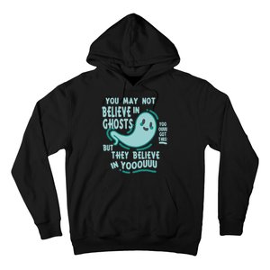 Ghosts Believe In You Funny Halloween Hoodie