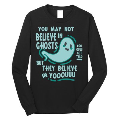 Ghosts Believe In You Funny Halloween Long Sleeve Shirt
