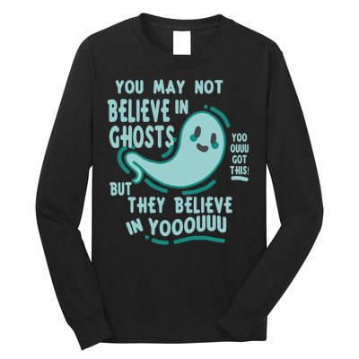 Ghosts Believe In You Funny Halloween Long Sleeve Shirt