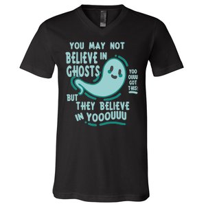 Ghosts Believe In You Funny Halloween V-Neck T-Shirt