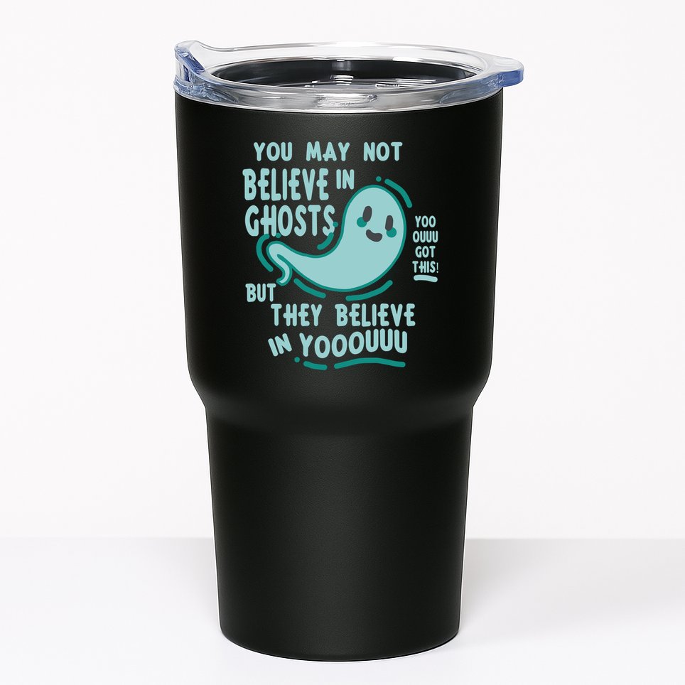 Ghosts Believe In You Funny Halloween Tumbler