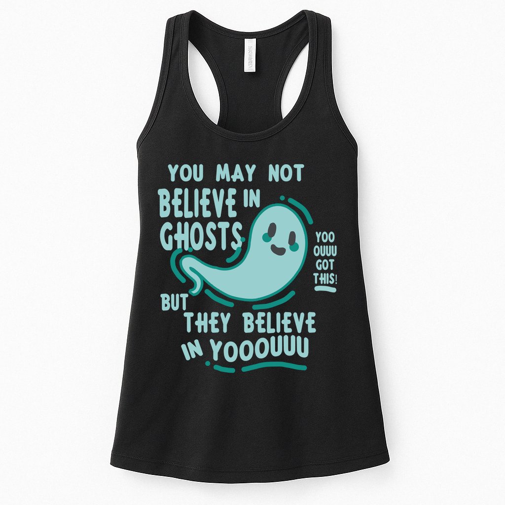 Ghosts Believe In You Funny Halloween Womens Tank Top