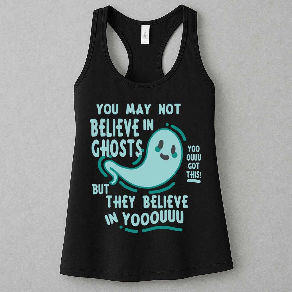 Ghosts Believe In You Funny Halloween Womens Tank Top