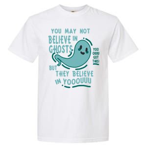 Ghosts Believe In You Funny Halloween Garment-Dyed Heavyweight T-Shirt