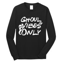 Ghoul Vibes Only Long Sleeve Shirt