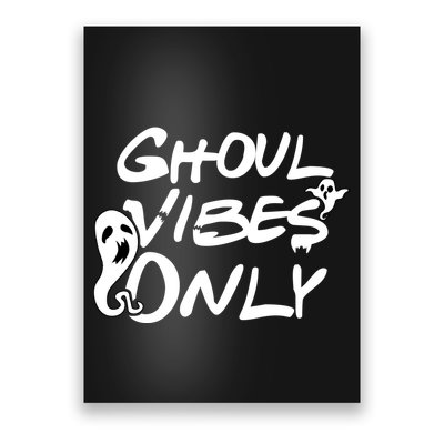 Ghoul Vibes Only Poster
