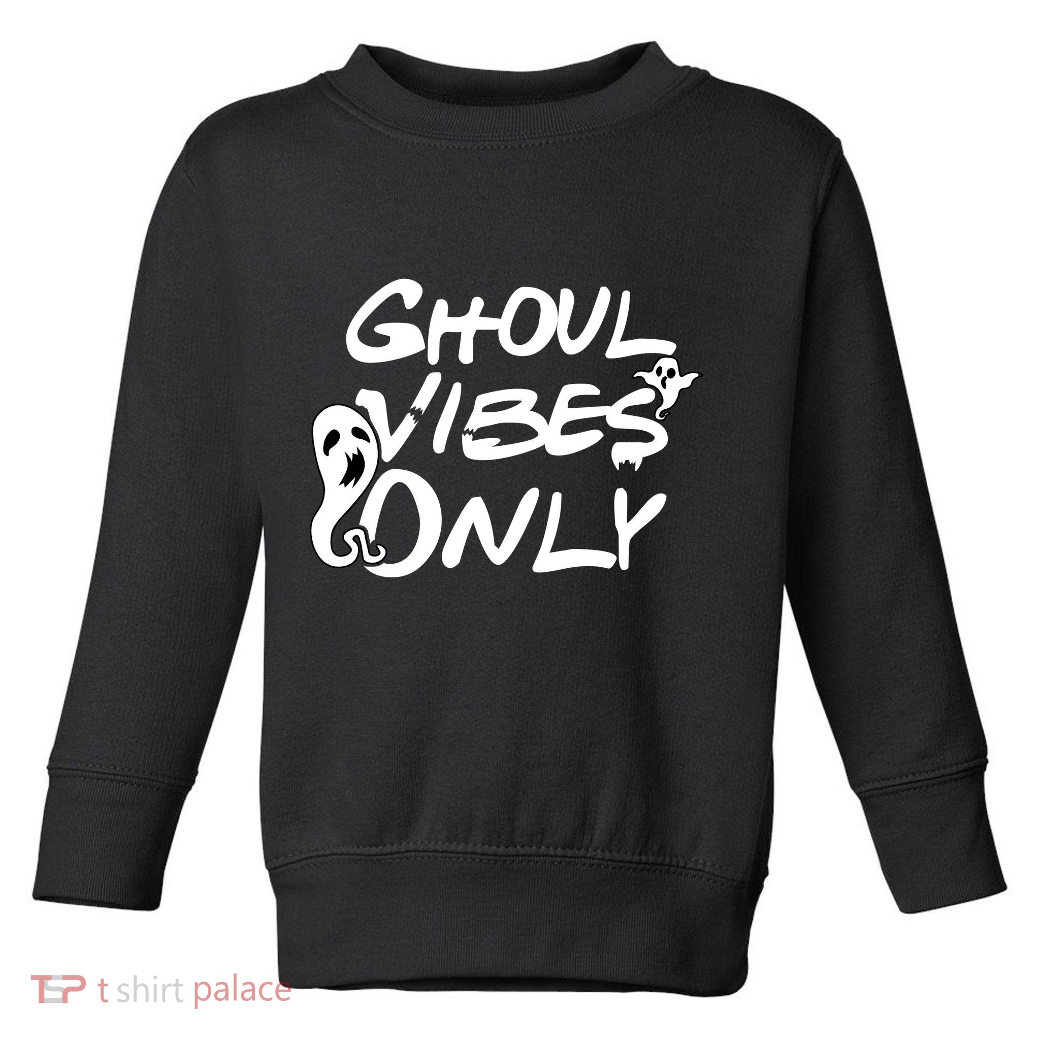 Ghoul Vibes Only Toddler Sweatshirt