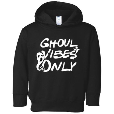 Ghoul Vibes Only Toddler Hoodie