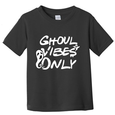 Ghoul Vibes Only Toddler T-Shirt