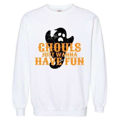 Ghouls Just Wanna Have Fun Garment-Dyed Sweatshirt