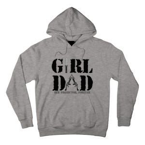 GirlDad Her Protector Forever Funny Father of daughter Tall Hoodie