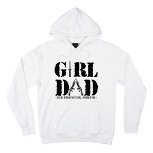 GirlDad Her Protector Forever Funny Father of daughter Hoodie