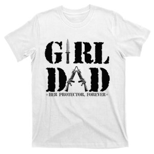 GirlDad Her Protector Forever Funny Father of daughter T-Shirt