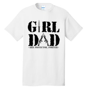 GirlDad Her Protector Forever Funny Father of daughter Tall T-Shirt