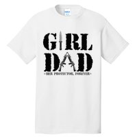 GirlDad Her Protector Forever Funny Father of daughter Tall T-Shirt