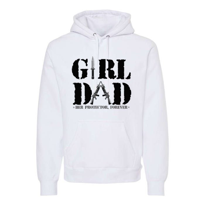 GirlDad Her Protector Forever Funny Father of daughter Premium Hoodie