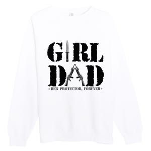 GirlDad Her Protector Forever Funny Father of daughter Premium Crewneck Sweatshirt