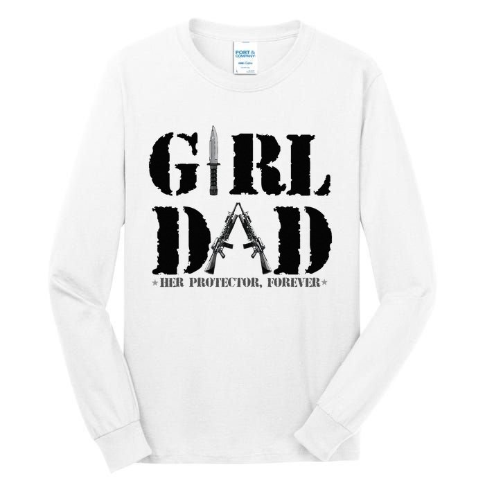 GirlDad Her Protector Forever Funny Father of daughter Tall Long Sleeve T-Shirt