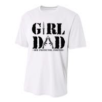 GirlDad Her Protector Forever Funny Father of daughter Performance Sprint T-Shirt