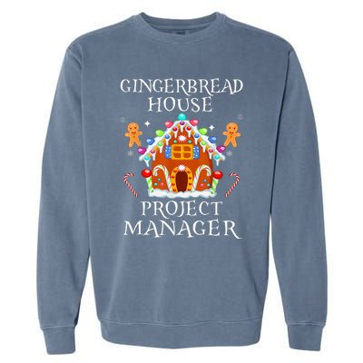 Gingerbread House Project manager Decorating Baking Xmas  Garment-Dyed Sweatshirt