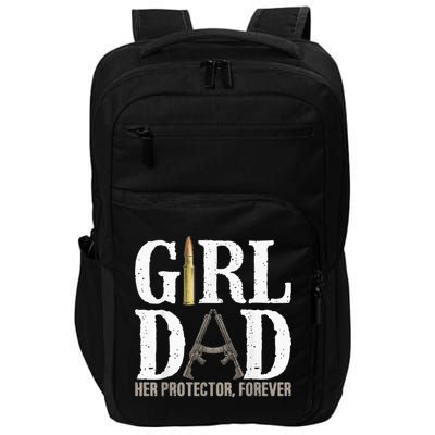 GirlDad Her Protector Forever Funny quote Impact Tech Backpack