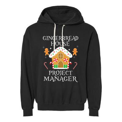 Gingerbread House Project manager Decorating Baking Xmas  Garment-Dyed Fleece Hoodie