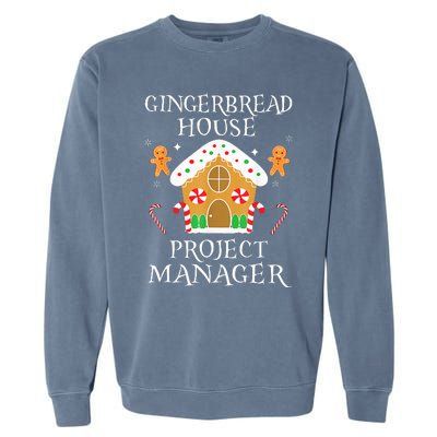 Gingerbread House Project manager Decorating Baking Xmas  Garment-Dyed Sweatshirt