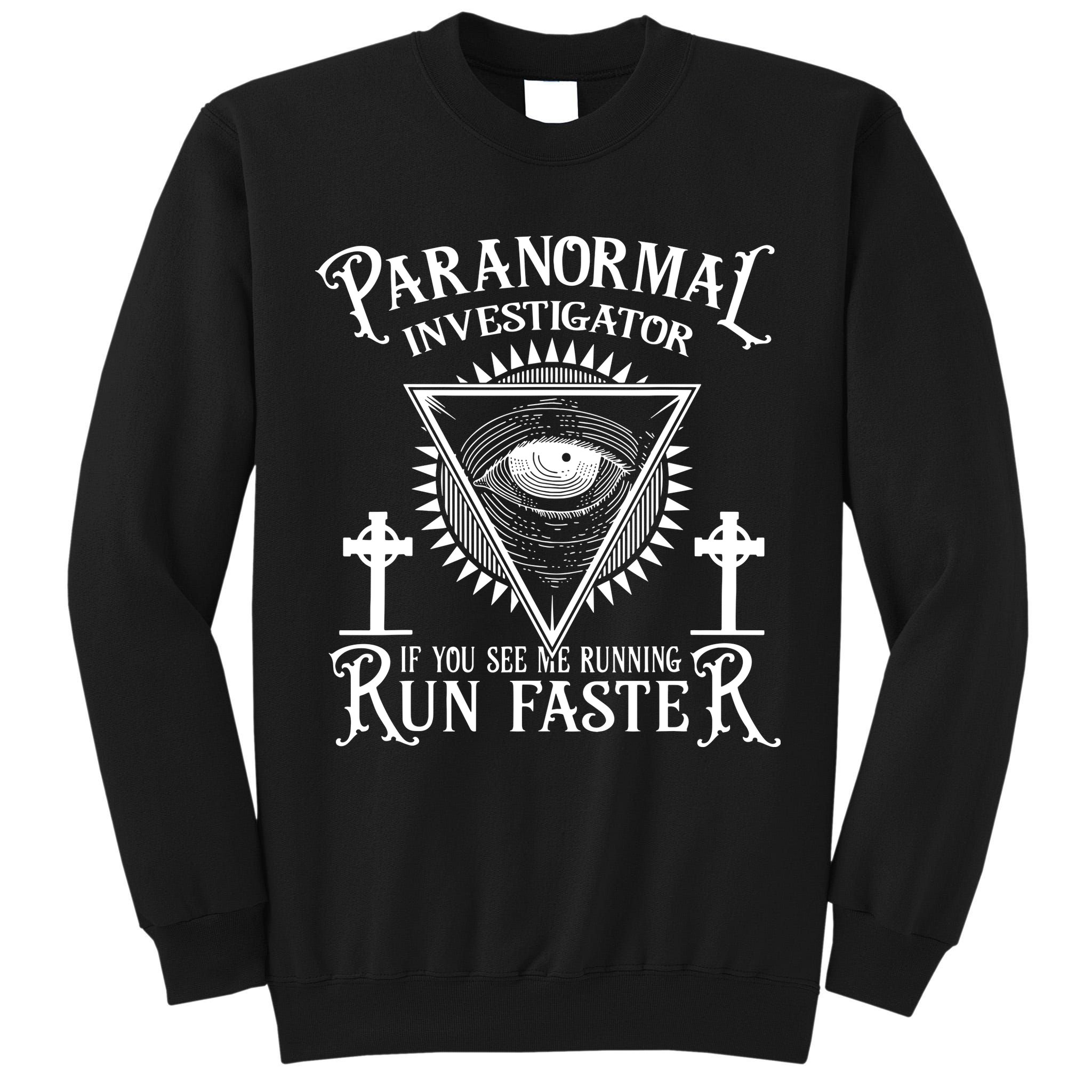 Ghost Hunter Paranormal Investigator Tall Sweatshirt