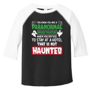 Ghost Hunting Paranormal Investigator Quote Toddler Fine Jersey T-Shirt