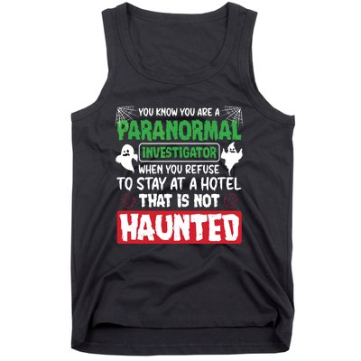 Ghost Hunting Paranormal Investigator Quote Tank Top