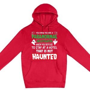 Ghost Hunting Paranormal Investigator Quote Premium Pullover Hoodie