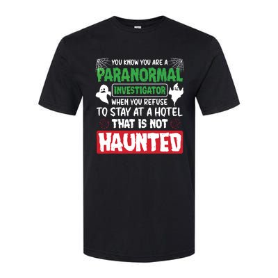 Ghost Hunting Paranormal Investigator Quote Softstyle® CVC T-Shirt