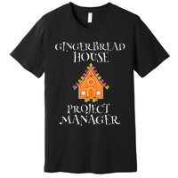 Gingerbread House Project manager Decorating Baking Xmas  Premium T-Shirt