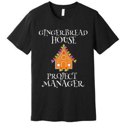 Gingerbread House Project manager Decorating Baking Xmas  Premium T-Shirt