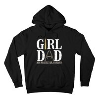 GirlDad Her Protector Forever Funny Father Hoodie