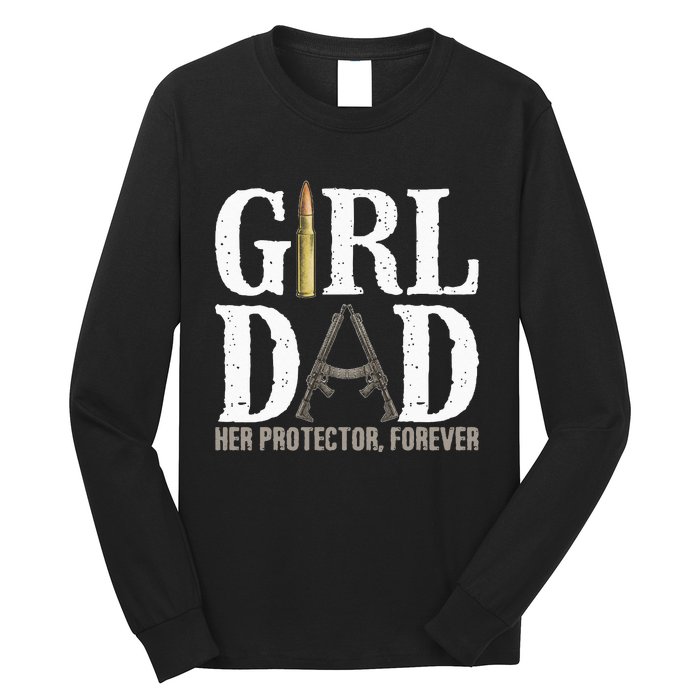 GirlDad Her Protector Forever Funny Father Long Sleeve Shirt