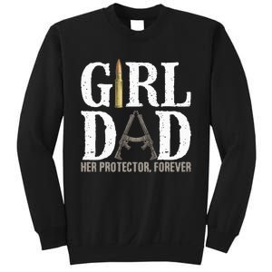 GirlDad Her Protector Forever Funny Father Sweatshirt