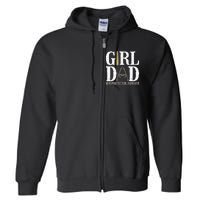 GirlDad Her Protector Forever Funny Father Full Zip Hoodie