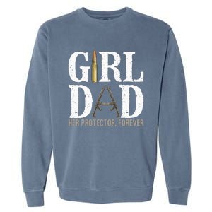 GirlDad Her Protector Forever Funny Father Garment-Dyed Sweatshirt