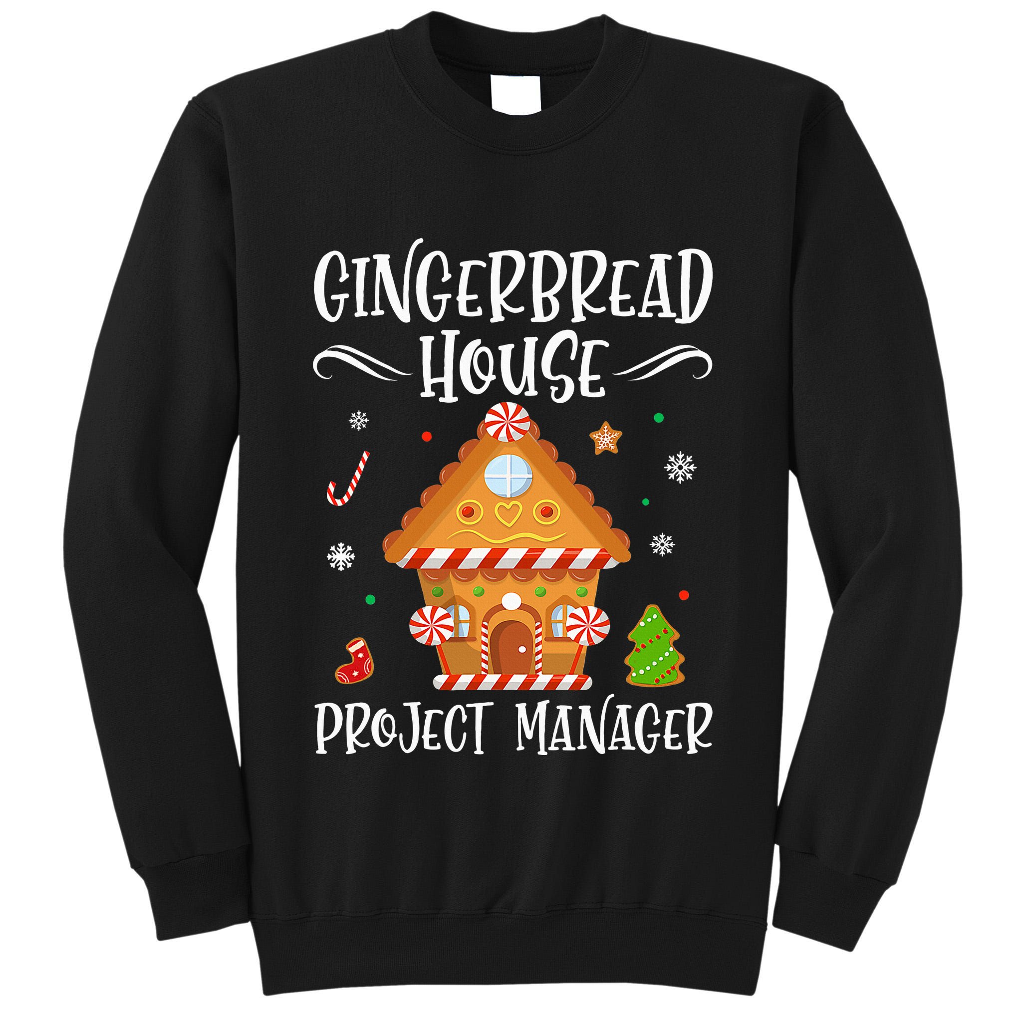 Gingerbread House Project Manager Baking Xmas Pajamas Tall Sweatshirt