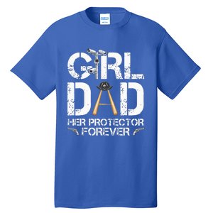 GirlDad Her Protector Forever Funny Father Tall T-Shirt