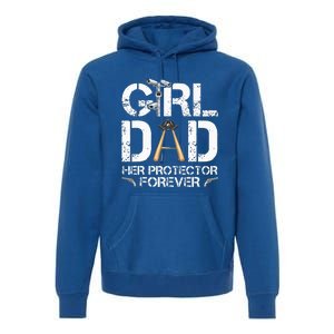 GirlDad Her Protector Forever Funny Father Premium Hoodie