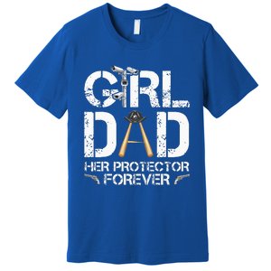 GirlDad Her Protector Forever Funny Father Premium T-Shirt