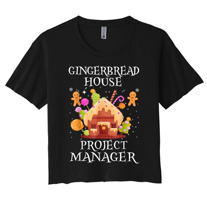 Gingerbread House Project Manager Decorating Baking Xmas Women's Crop Top Tee