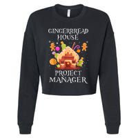 Gingerbread House Project Manager Decorating Baking Xmas Cropped Pullover Crew