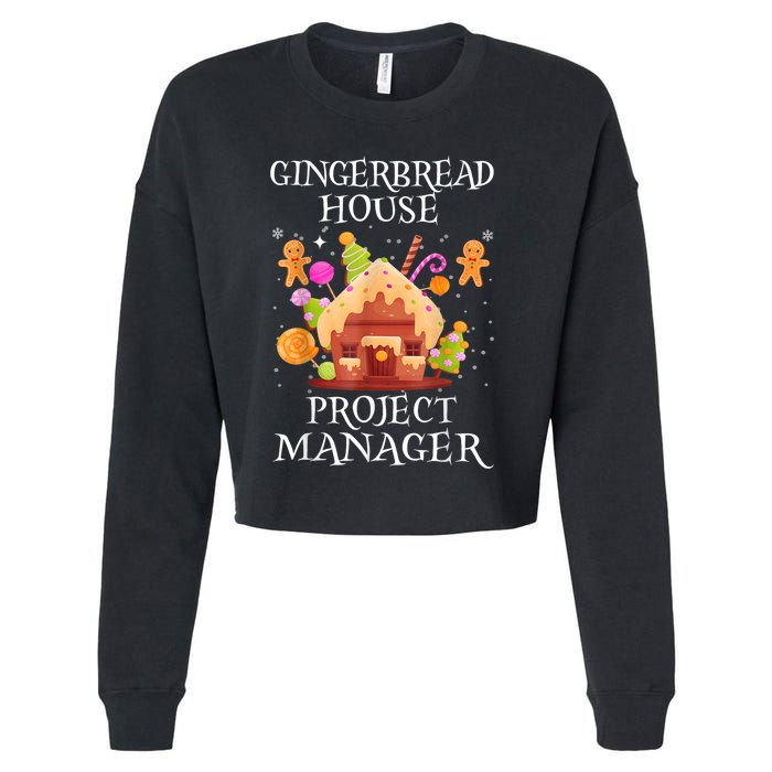 Gingerbread House Project Manager Decorating Baking Xmas Cropped Pullover Crew