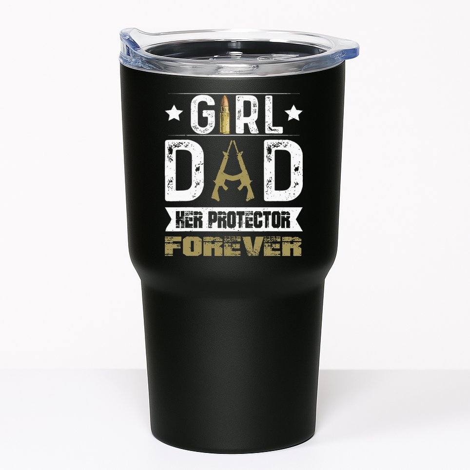 GirlDad Her Protector Forever Father Day Tumbler